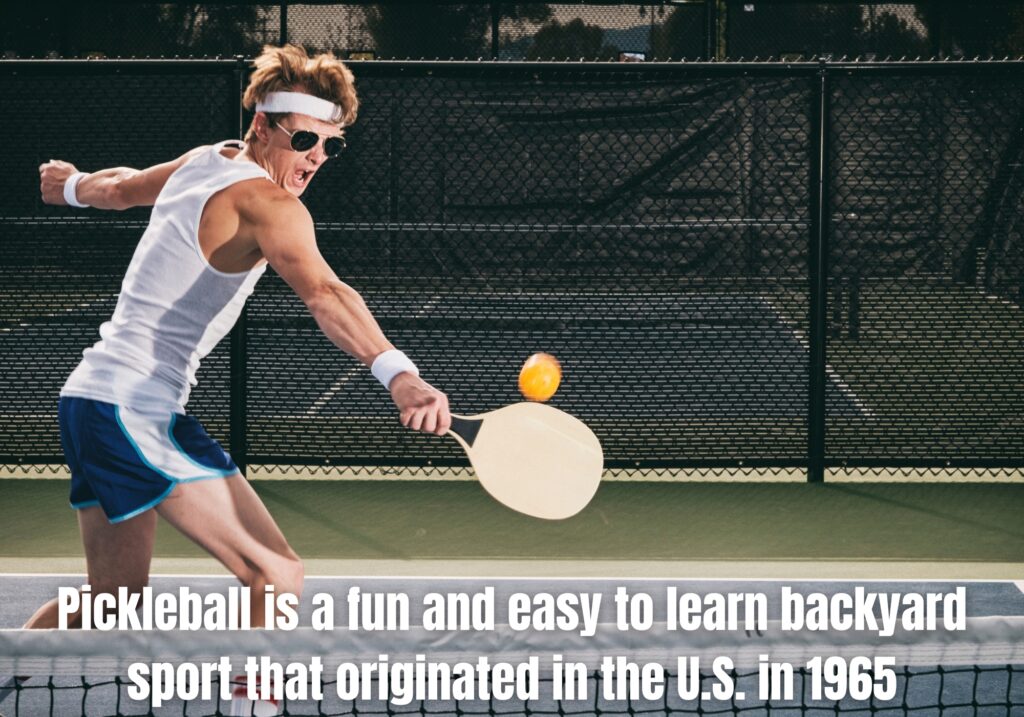 Pickleball is a fun and easy to learn backyard sport that originated in the U.S. in 1965