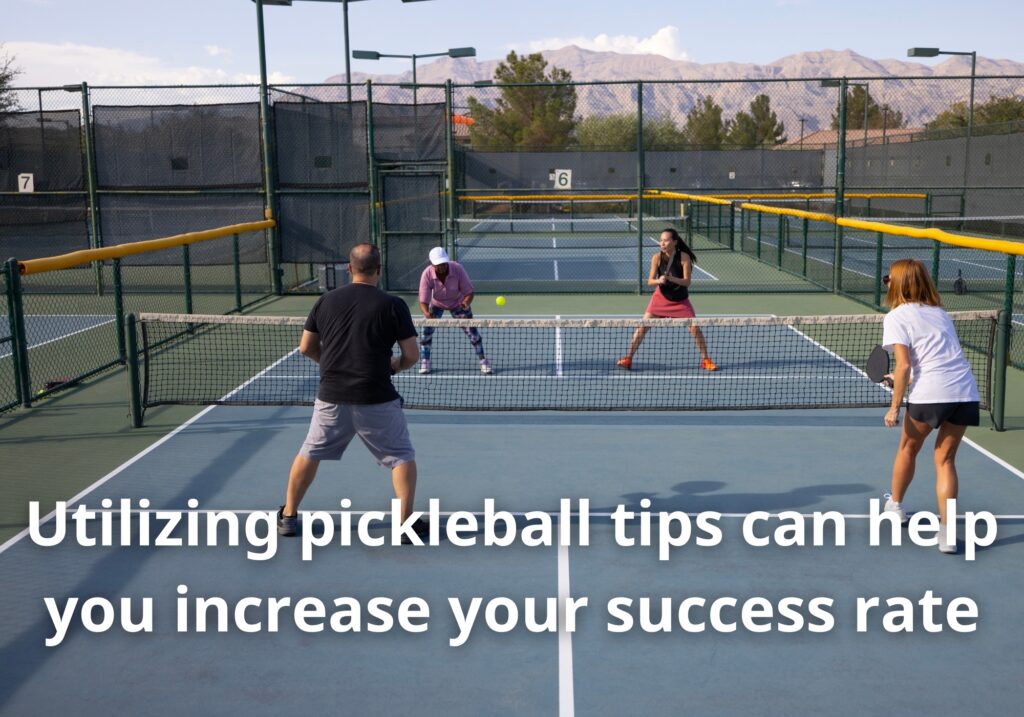 Utilizing pickleball tips can help you increase your success rate